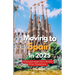 Moving to Spain in 2025: Essential Steps for a Stress-Free Transition