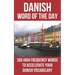 Danish Word of the Day: 365 High Frequency Words to Accelerate Your Danish Vocabulary