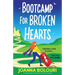 Bootcamp for Broken Hearts: A totally perfect and hilarious romantic comedy