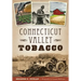 Connecticut Valley Tobacco