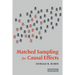 Matched Sampling for Causal Effects