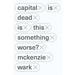 Capital Is Dead: Is This Something Worse?