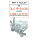 Dead Sea Scrolls and the Christian Myth