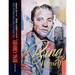 Bing Himself: The Story of Bing Crosby, the World's First Multimedia Star