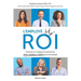 L'employé ROI: Devenez un employeur inspirant qui attire, mobilise et fidélise plus d'employés