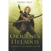 Orígenes Helados: (El Sendero del Guardabosques, Libro 11)