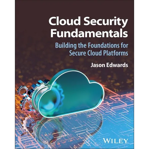 Cloud Security Fundamentals: Building the Foundations for Secure Cloud Platforms
