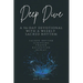Deep Dive: A 56-Day Devotional with a Weekly Sacred Rhythm