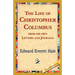 The Life of Christopher Columbus from His Own Letters and Journals