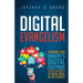 Digital Evangelism: Expanding Your Digital Footprint The Do's and Don'ts of Social Media in the Church