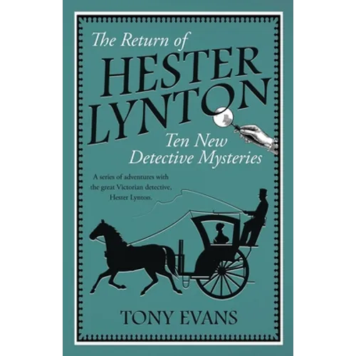 The Return of Hester Lynton: Ten Victorian detective stories with a female sleuth