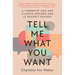 Tell Me What You Want: A Therapist and Her Clients Explore Our 12 Deepest Desires