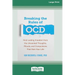 Breaking the Rules of OCD: Find Lasting Freedom from the Unwanted Thoughts, Rituals, and Compulsions That Rule Your Life (16pt Large Print Format