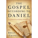 The Gospel According to Daniel: A Christ-Centered Approach