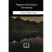 Paganism Surviving in Christianity
