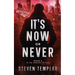 It's Now or Never