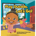 Play Outside, Let's Go!