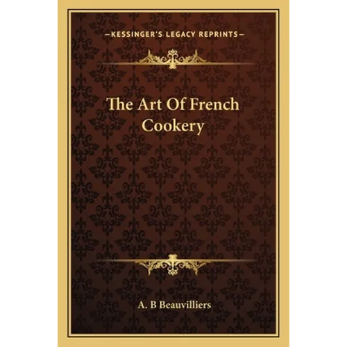 The Art Of French Cookery
