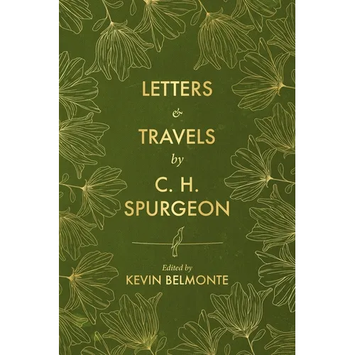 Letters and Travels by C. H. Spurgeon