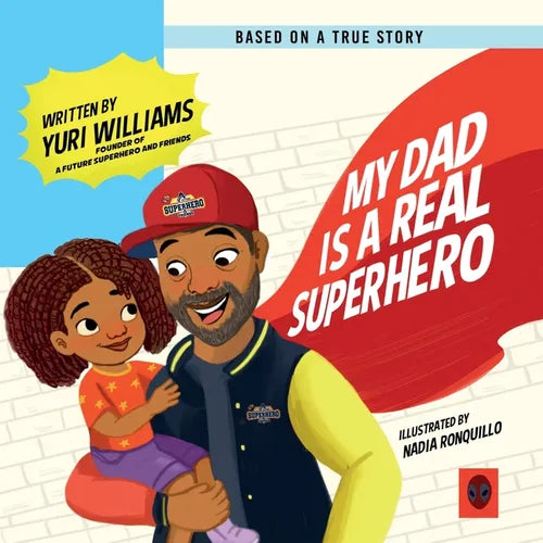 My Dad is a Real Superhero