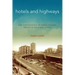 Hotels and Highways: The Construction of Modernization Theory in Cold War Turkey