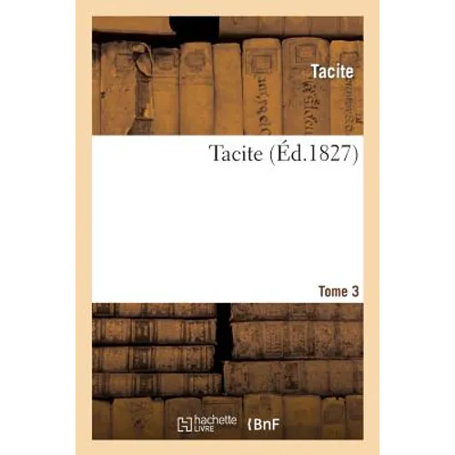 Tacite. Tome 3