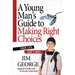 A Young Man's Guide to Making Right Choices: Your Life God's Way