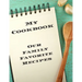 My Cookbook Our Family Favorite Recipes: An easy way to create your very own recipe cookbook with your favorite created recipes an 8.5"x11" 125 writab