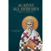 Against All Heresies: with Discourse Against the Latins and Chapters on Prayer