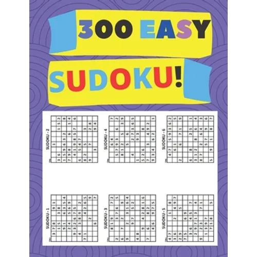 300 Easy Sudoko: Sudoku for beginner Best sudoku for newbie!