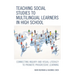 Teaching Social Studies to Multilingual Learners in High School: Connecting Inquiry and Visual Literacy to Promote Progressive Learning