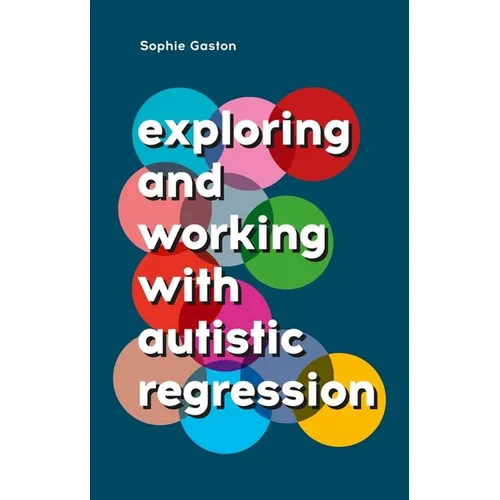Exploring and Working with Autistic Regression