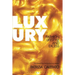 Luxury: Fashion, Lifestyle and Excess