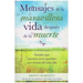 Mensajes de la Maravillosa Vida Despues de la Muerte
