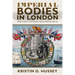 Imperial Bodies in London: Empire, Mobility, and the Making of British Medicine, 1880-1914
