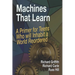 Machines That Learn: A Primer for Teens Who Will Inhabit a World Reordered