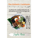 The Diabetic Cookbook: Easy Recipes for a Healthy and Carefree Life with Delicious Food Low Fat, Low Sugar, And Low Carb