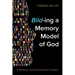 Bild-Ing a Memory Model of God: A Wesleyan and Neuroscientific Prospect