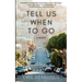 Tell Us When To Go