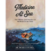 Medicine at Sea: The History and Practice of Medicine in the Field: The history and practice of medicine in the field