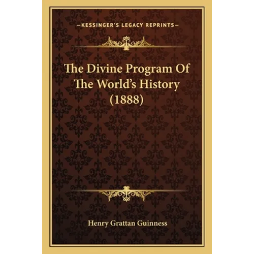 The Divine Program Of The World's History (1888)