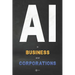 AI in Business and Corporations