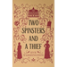 Two Spinsters and a Thief