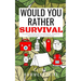 Would You Rather Survival: A collection of hilarious hypothetical questions