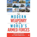The Modern Weaponry of the World's Armed Forces
