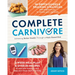 Complete Carnivore: Achieving Better Health Through a Meat-Based Diet