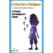 A Case for a Designer: A Junior Investigator's Guide