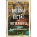 The Good, the Bad, and the Beautiful