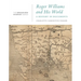 Roger Williams and His World: A History in Documents