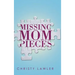 Missing Mom Pieces